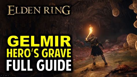 Elden Ring Gelmir Heros Grave walkthrough